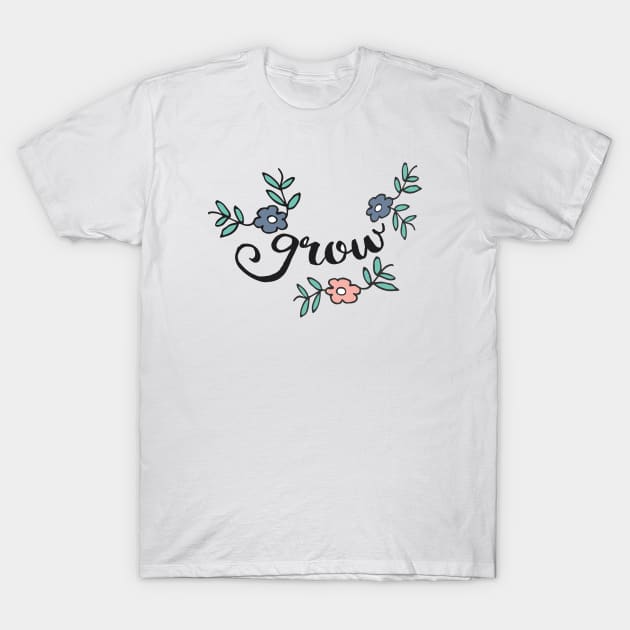 Grow Whimsical Flowers T-Shirt by so_celia